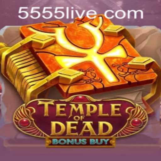 Exploring Temple of Dead Bonus Buy and the Excitement of 5555 PH Login
